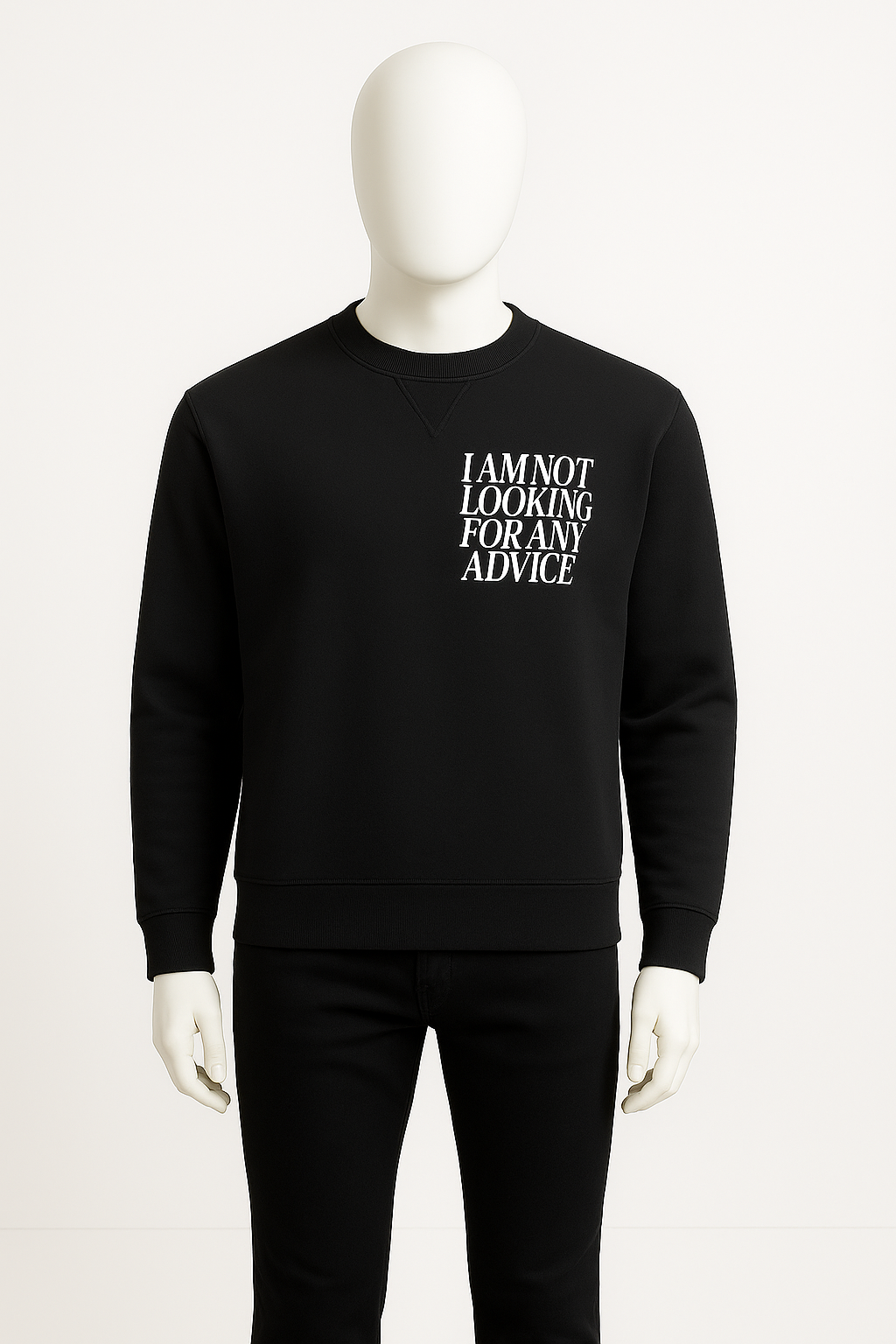 Men’s Black “I Am Not Looking For Any Advice” Sweatshirt – Streetwear by HIM Fashions
